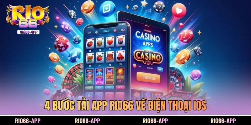 4 bước tải app Rio66 về điện thoại iOS 