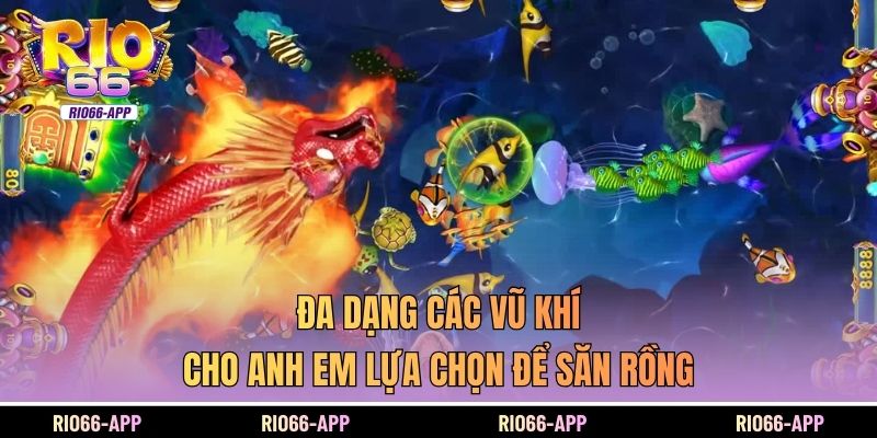 Đa dạng các vũ khi cho anh em lựa chọn để săn rồng