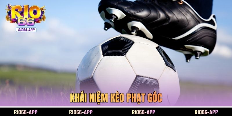 Khái niệm kèo phạt góc