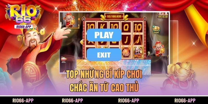 Top những bí kíp chơi chắc ăn từ cao thủ